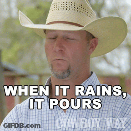 A Man Wearing A Cowboy Hat Says When It Rains It Pours Cowboy Way GIF