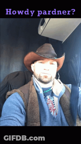 A Man Wearing A Cowboy Hat With The Words Howdy Pardner On The Bottom GIF