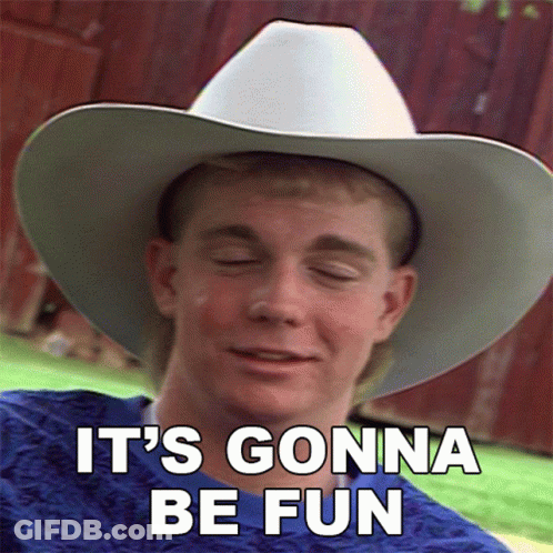 A Man Wearing A Cowboy Hat With The Words It 'S Gonna Be Fun Below Him GIF