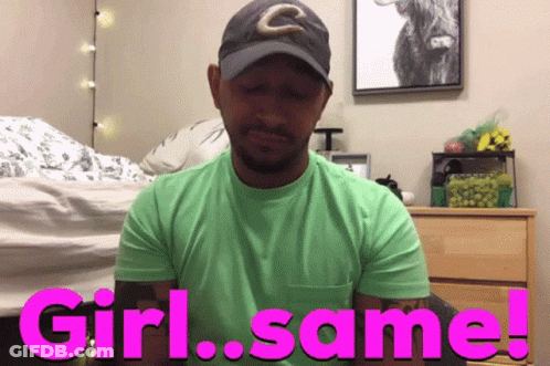 A Man Wearing A Green Shirt And A Hat Says " Girl Same " GIF