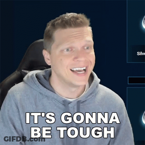 A Man Wearing A Grey Hoodie Says It 'S Gonna Be Tough GIF