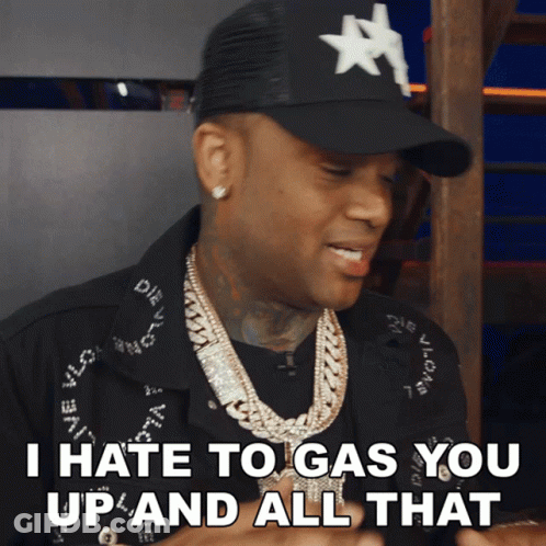 A Man Wearing A Hat And A Necklace Is Saying I Hate To Gas You Up And All That GIF