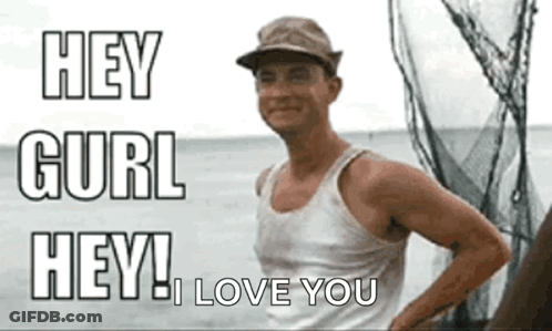 A Man Wearing A Hat And A Tank Top Says Hey Gurl Hey I Love You . GIF