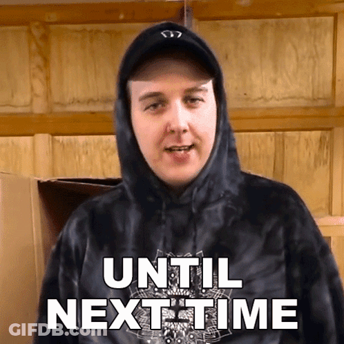 A Man Wearing A Hoodie And A Hat Says Until Next Time GIF