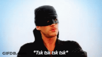 A Man Wearing A Mask Says Tsk Tsk Tsk Tsk Tsk GIF