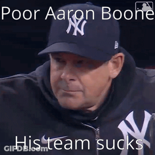 A Man Wearing A New York Yankees Hat With The Caption Poor Aaron Boone GIF
