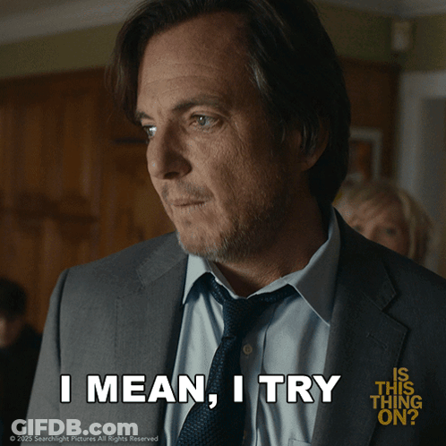A Man Wearing A Suit And Tie Says I Mean I Try GIF