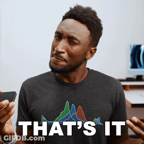 A Man Wearing A T-Shirt That Says " That 'S It " GIF