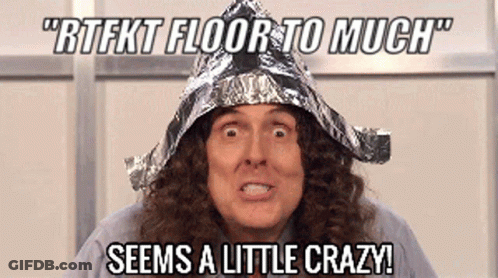 A Man Wearing A Tin Foil Hat With The Words " Rtfkt Floor To Much Seems A Little Crazy " GIF