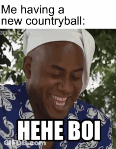 A Man Wearing A White Hat And A Blue Shirt Says " Me Having A New Countryball : Hene Boi " . GIF