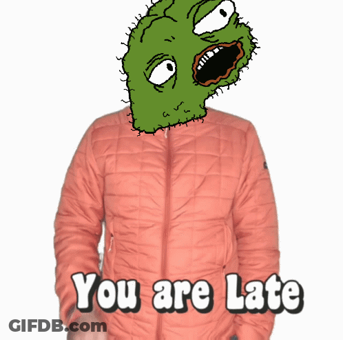 A Man Wearing An Orange Jacket Has A Cartoon Face On His Head And The Words " You Are Late " Below It GIF