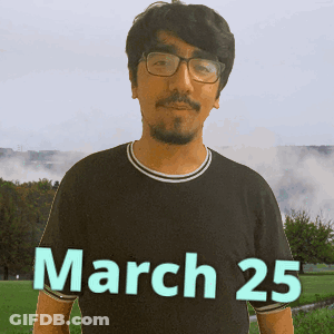 A Man Wearing Glasses And A Black Shirt Says March 25 GIF