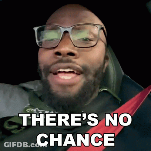 A Man Wearing Glasses And A Black Shirt Says There 'S No Chance GIF