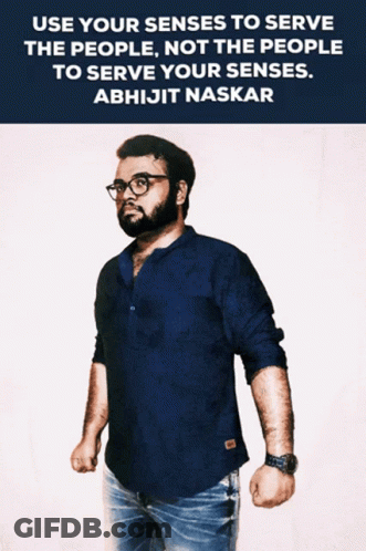 A Man Wearing Glasses And A Blue Shirt Is Standing In Front Of A Quote By Abhijit Naskar GIF