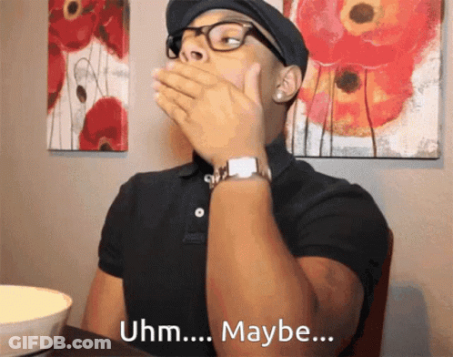 A Man Wearing Glasses And A Hat Covering His Mouth With His Hand And The Words Uhm Maybe Written Below Him GIF