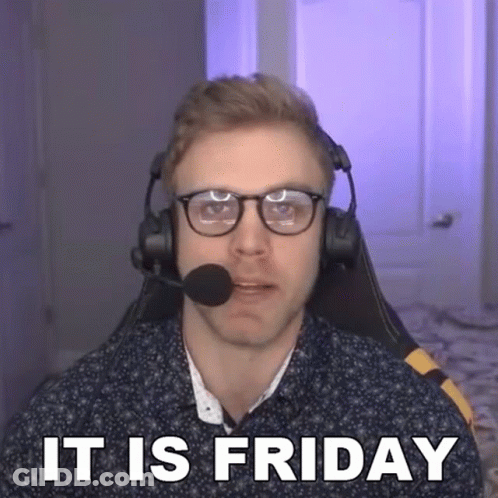 A Man Wearing Glasses And A Headset With The Words It Is Friday Below Him GIF