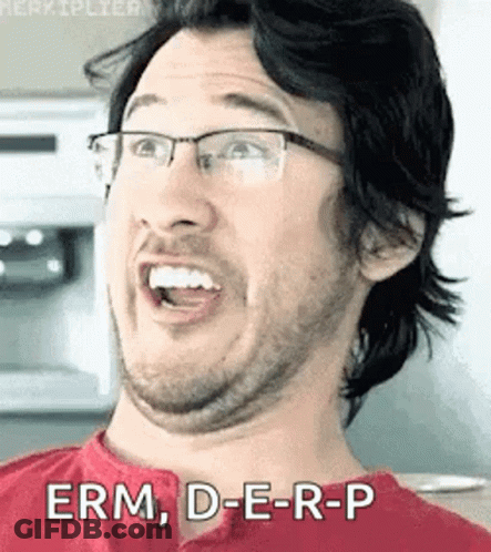 A Man Wearing Glasses And A Red Shirt Is Making A Funny Face And Saying Erm , D-E-R-P GIF