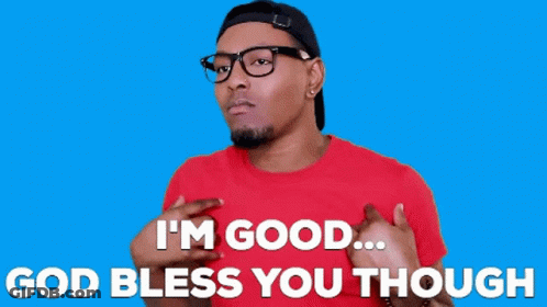 A Man Wearing Glasses And A Red Shirt Says I 'M Good God Bless You Though GIF