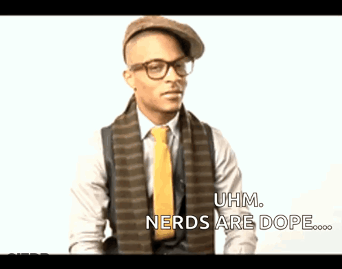 A Man Wearing Glasses And A Scarf Says " Nerds Are Dope " GIF