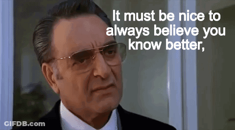 A Man Wearing Glasses And A Suit Has A Quote That Says It Must Be Nice To Always Believe You Know Better GIF