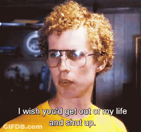A Man Wearing Glasses And A Yellow Shirt Is Saying I Wish You 'D Get Out Of My Life And Shut Up GIF