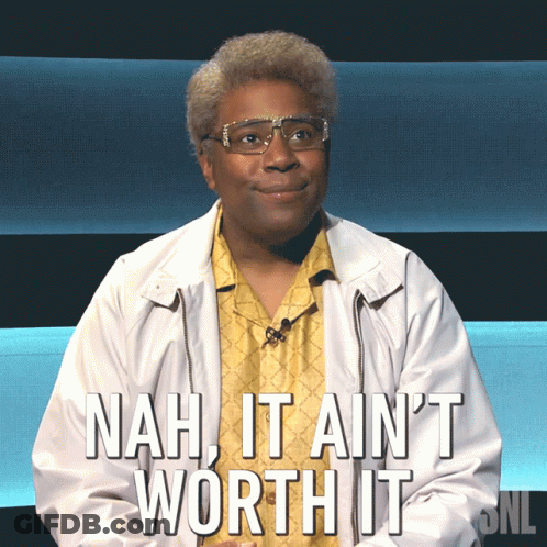 A Man Wearing Glasses And A Yellow Shirt Says Nah It Ain T Worth It GIF