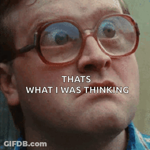 A Man Wearing Glasses Has The Words Thats What I Was Thinking Written On His Face GIF