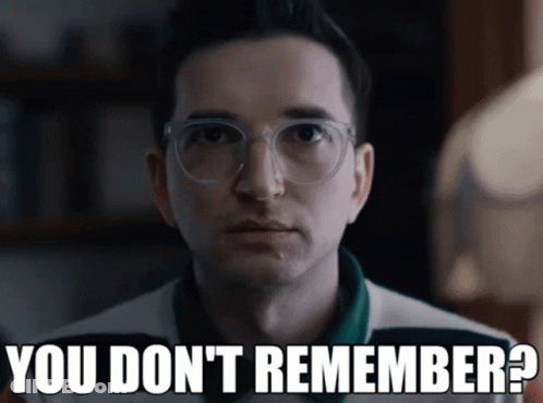 A Man Wearing Glasses Is Asking If He Does N't Remember GIF