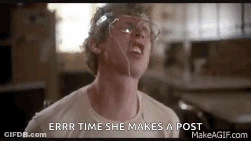 A Man Wearing Glasses Is Making A Funny Face And Saying `` Err Time She Makes A Post '' GIF
