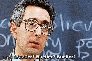A Man Wearing Glasses Is Standing In Front Of A Blackboard And Asking Bueller GIF