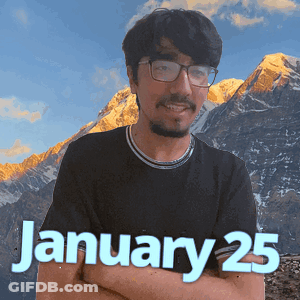 A Man Wearing Glasses Is Standing In Front Of Mountains And The Date January 25 GIF