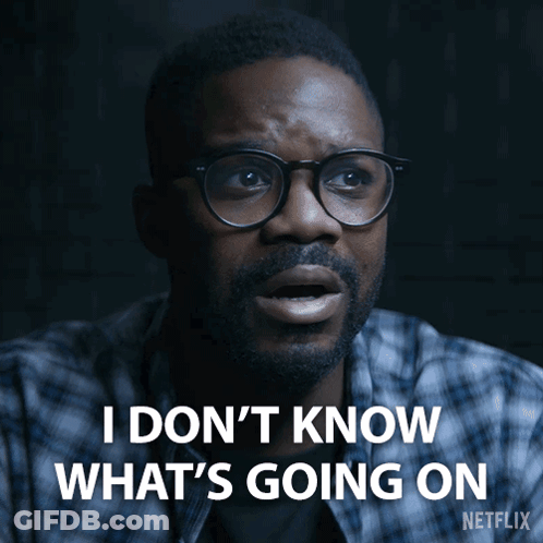 A Man Wearing Glasses Says " I Don 'T Know What 'S Going On " GIF