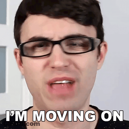 A Man Wearing Glasses Says I 'M Moving On In White Letters GIF