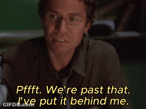 A Man Wearing Glasses Says " Pfft We 'Re Past That I 'Ve Put It Behind Me " GIF