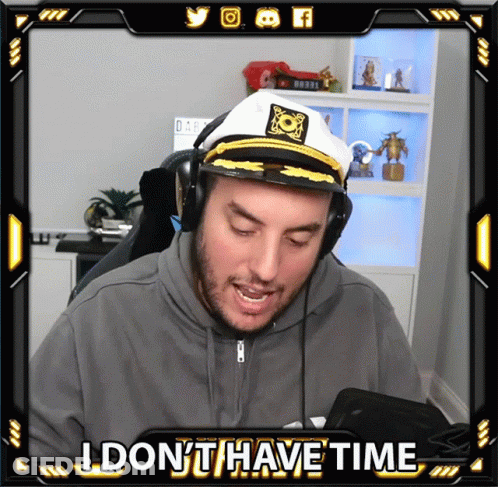 A Man Wearing Headphones And A Captain 'S Hat Says " I Don 'T Have Time " GIF