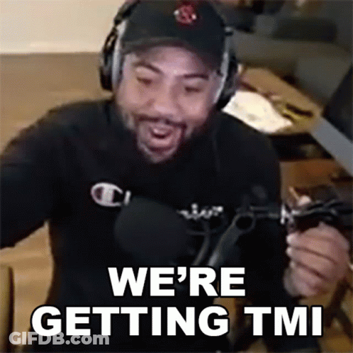 A Man Wearing Headphones And A Hat Is Saying We 'Re Getting Tmi . GIF