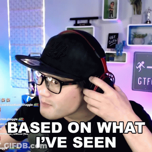 A Man Wearing Headphones And A Hat With The Words Based On What I 'Ve Seen GIF
