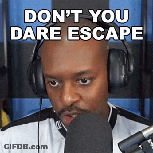 A Man Wearing Headphones And A Microphone Says " Don 'T You Dare Escape " GIF