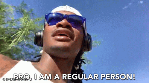 A Man Wearing Headphones And Sunglasses Is Saying Bro I Am A Regular Person GIF