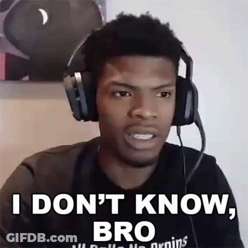 A Man Wearing Headphones Is Making A Funny Face And Saying `` I Do N't Know , Bro '' . GIF