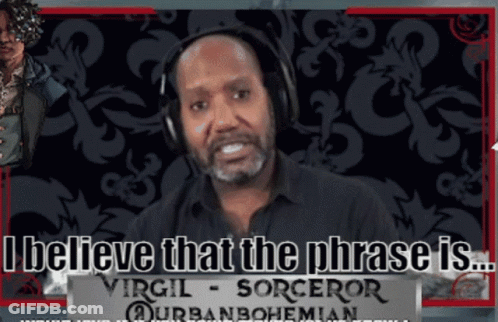 A Man Wearing Headphones Says " I Believe That The Phrase Is Virgil Sorceror " GIF