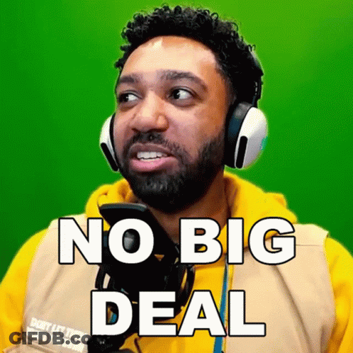A Man Wearing Headphones Says " No Big Deal " In Front Of A Green Screen GIF