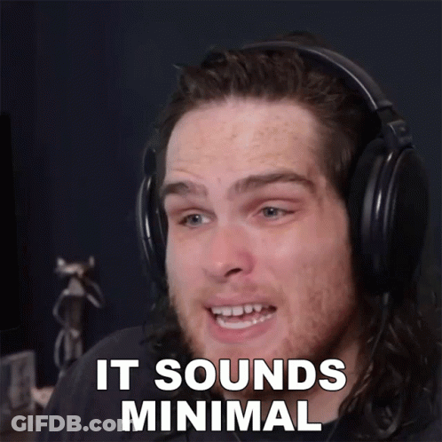 A Man Wearing Headphones With The Words It Sounds Minimal On His Face GIF