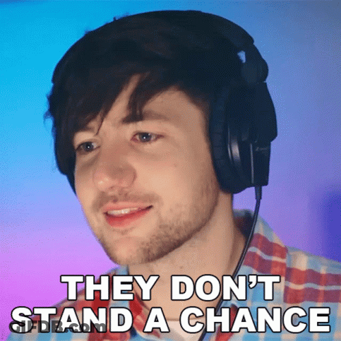 A Man Wearing Headphones With The Words They Don 'T Stand A Chance GIF