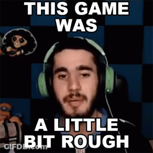 A Man Wearing Headphones With The Words This Game Was A Little Bit Rough Above Him GIF