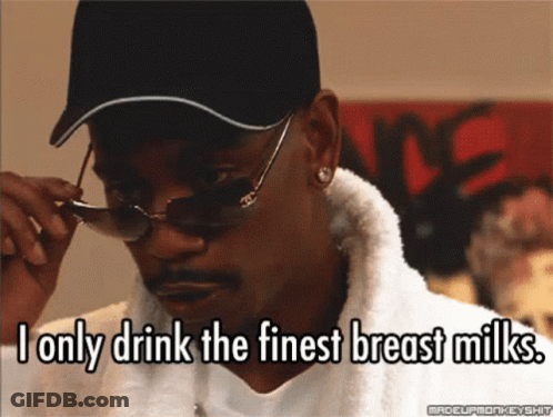 A Man Wearing Sunglasses And A Baseball Cap Says I Only Drink The Finest Breast Milks GIF