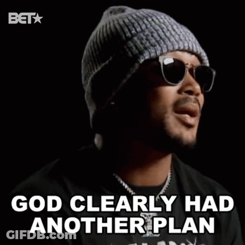 A Man Wearing Sunglasses And A Hat Says `` God Clearly Had Another Plan '' GIF