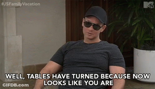 A Man Wearing Sunglasses And A Hat Says Well Tables Have Turned Because Now Looks Like You Are . GIF