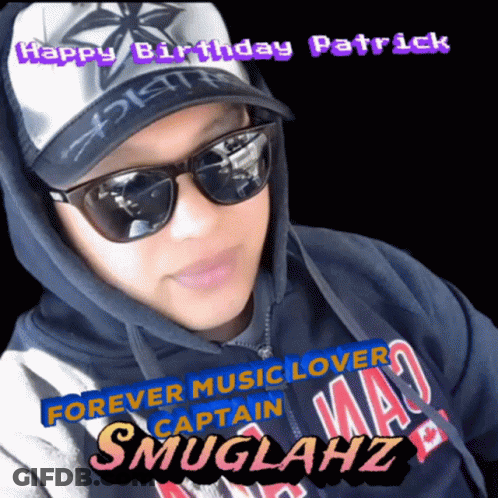 A Man Wearing Sunglasses And A Hat With The Words Happy Birthday Patrick On It GIF