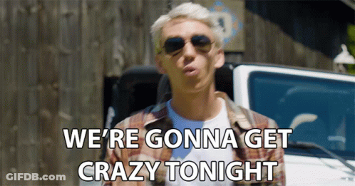 A Man Wearing Sunglasses And A Plaid Shirt Says " We 'Re Gonna Get Crazy Tonight " GIF